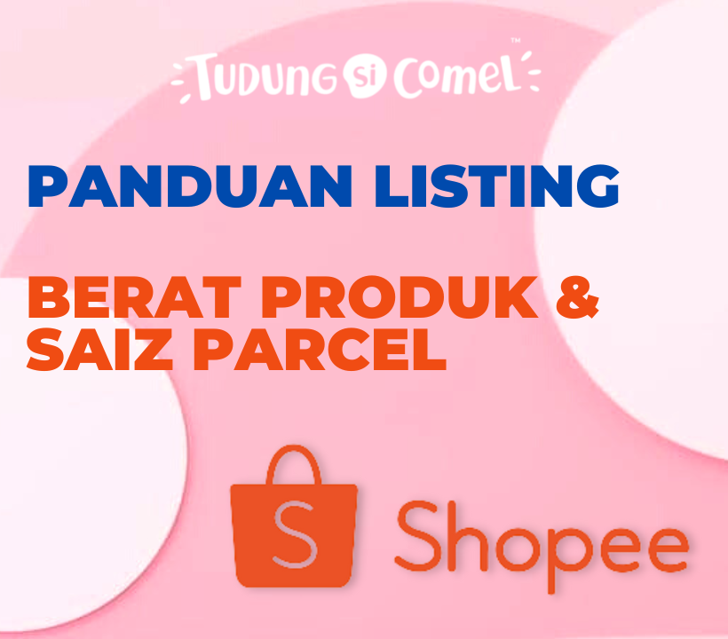 berat dan saiz parcel shopee panduan 1