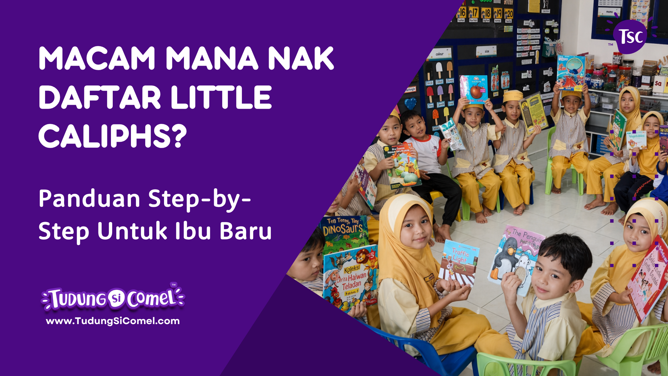 Macam Mana Nak Daftar Little Caliph