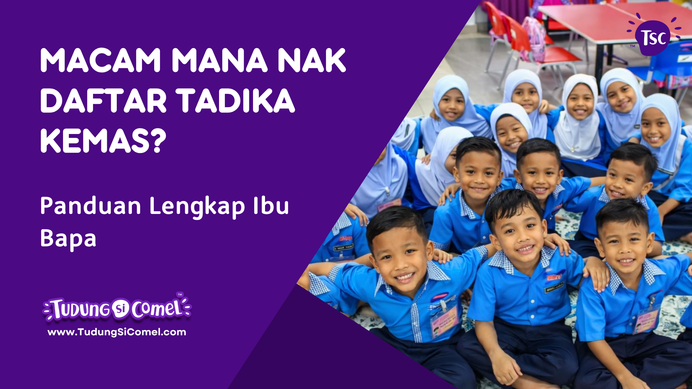 Macam Mana Nak Daftar Tadika KEMAS